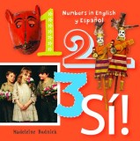 1,2,3, Si!: A Numbers Book in English and Spanish