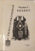 Nicolae Paulescu, Francmasoneria, Editura Majadahonda, 1996, Brosata