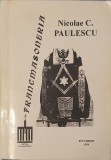 Nicolae Paulescu, Francmasoneria, Editura Majadahonda, 1996