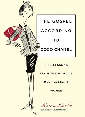 Gospel According to Coco Chanel: Life Lessons from the World&amp;#039;s Most Elegant Woman foto