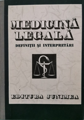 Medicina legala: definitii si interpretari - Teodor Ciornea (coord.) foto