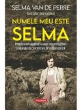 Cumpara ieftin Numele meu este Selma/Selma van de Perre