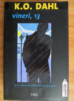 K. O. Dahl - Vineri, 13 foto