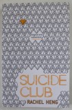 SUICIDE CLUB by RACHEL HENG , 2019