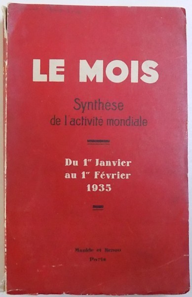 LE MOIS - REVUE - SYNTHESE DE L &#039; ACTIVITE MONDIALE DU 1er JANVIER au 1 er FEVRIER , 1935
