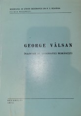 George Valsan - Inaintas al geografiei romanesti- Facultatea Geografie Bucuresti