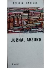 Felicia Marinca - Jurnal absurd (Editia: 2001) foto