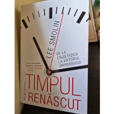 Timpul renascut - Lee Smolin