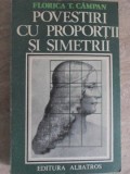 Povestiri cu Proportii si Simetrii - Florica T. Campan, Albatros 1984, Matematica, 206 pagini