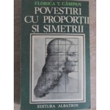 POVESTIRI CU PROPORTII SI SIMETRII-FLORICA T. CAMPAN-219160