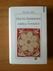 N4 Fiul lui Dumnezeu si mistica evreiasca-Moshe Idel Polirom 2010, 710 pagini foto