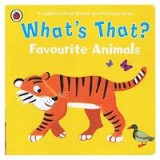 What&#039;s That? Favourite Animals A Ladybird First Words and Pictures Book