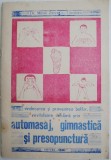 Vindecarea si prevenirea bolilor, revitalizare celulara prin automasaj, gimnastica si presopunctura &ndash; Mihail Zavergiu-Theodoru