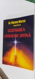 Uluitoarea conexiune divina -- Dr. Melvin Morse, Paul Perry