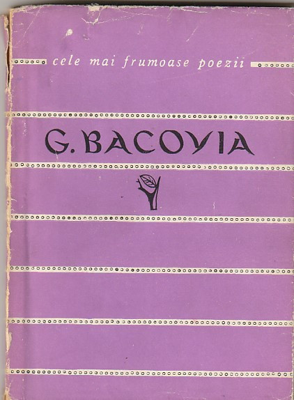 G. BACOVIA - POEZII ( COLECTIA CELE MAI FRUMOASE POEZII )