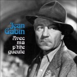 Avec Ma P&#039;tite Gueule - Vinyl | Jean Gabin, PIAS
