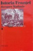 Istoria Frantei Vol. 3, Jacques Madaule, 1973, Editura Politica, 313 pagini, Coperta Cartonata, Stare Foarte Buna