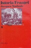 Cumpara ieftin Istoria Frantei (volumul 3) - 1973 - Jacques Madaule (V105)