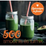 500 smoothie &eacute;s turmix - Carol Beckerman