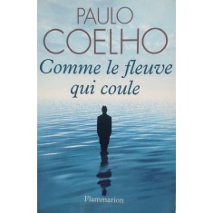 Comme Le Fleuve Qui Coule - Paulo Coelho , D122
