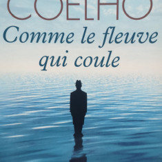 Comme Le Fleuve Qui Coule - Paulo Coelho ,555873