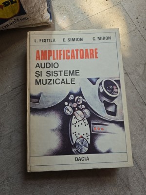 Amplificatoare audio și sisteme muzicale - L. Fesțilă, E. Simion, C. Miron foto