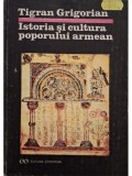 Tigran Grigorian - Istoria si cultura poporului armean (Editia: 1993)