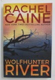 WOLFHUNTER RIVER by RACHEL CAINE , 2019