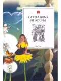 Cumpara ieftin Cartea buna ne aduna/***