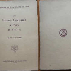Marcelle Ehrhard , Le Prince Cantemir a Paris ( 1738 - 1744 ) , 1938 , editia 1