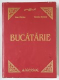 BUCATARIE , EDITIA A II - A COMPLETATA SI REVIZUITA de DAN CHIRIAC si VIOLETA BORZEA , 2006 * PREZINTA PETE SI URME DE UZURA
