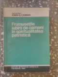 Frumusetile iubirii de oameni-in spiritualitatea patristica-Preot Ioan G.Coman