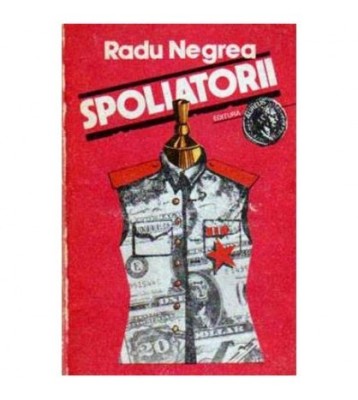 Radu Negrea - Spoliatorii - 105048 foto