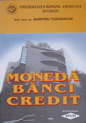 MONEDA, BANCI, CREDIT-DUMITRU TUDORACHE foto