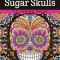 Sugar Skulls Coloring Book