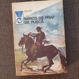 Horia Matei - Miros de praf de pușcă