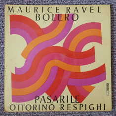 Ravel Bolero, Respinghi Pasarile, disc vinil