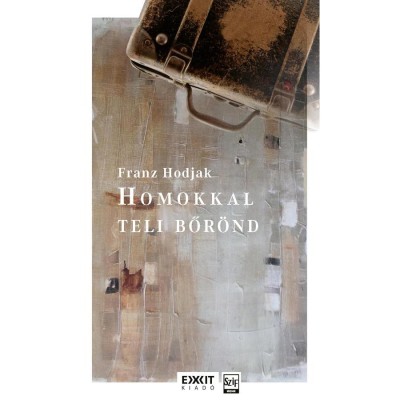 Homokkal teli bőr&amp;ouml;nd - Franz Hodjak foto