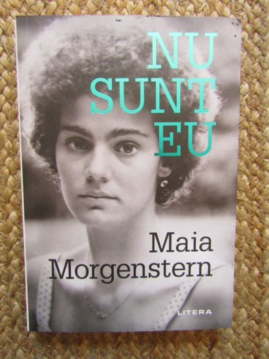 Nu sunt eu - Maia Morgenstern
