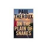 On the Plain of Snakes: A Mexican Journey