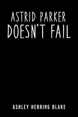 Astrid Parker Doesn&#039;t Fail