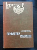 Fundătura &icirc;ngerilor - J. B. Priestley