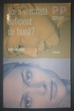 Voi fi vreodata suficient de buna? - Karyl Mcbride, Psihologie, Editura Trei, Brosata