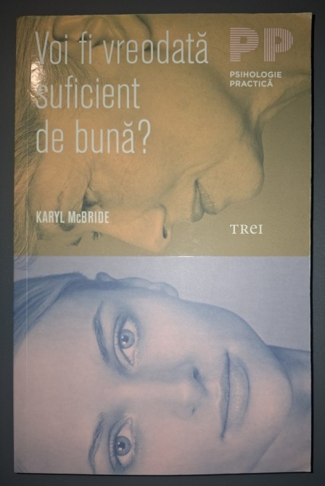 Karyl Mcbride - Voi fi vreodata suficient de buna?