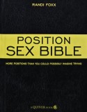 Position Sex Bible: More positions than you could possibly imagine trying - 2008 - Randi Foxx (AT30)
