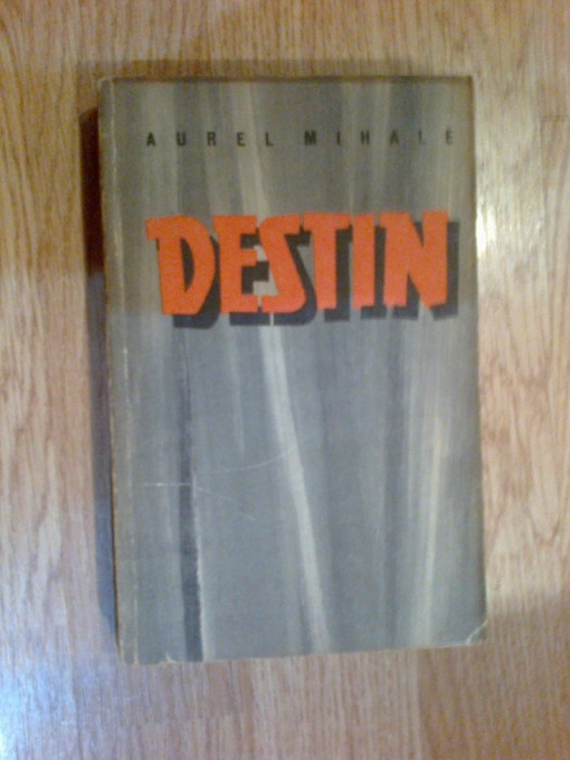 a1 DESTIN - AUREL MIHALE