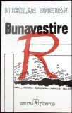 Bunavestire - Nicolae Breban, Albatros 1994, Roman, Beletristica, 574 pagini