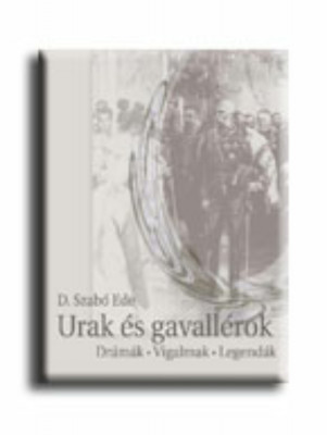 Urak &amp;eacute;s gavall&amp;eacute;rok - D. Szab&amp;oacute; Endre foto