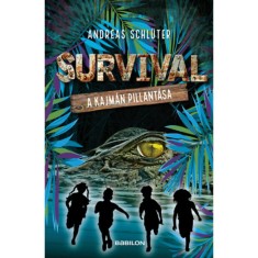Survival 3. - A kajm&aacute;n pillant&aacute;sa - Andreas Schl&uuml;ter