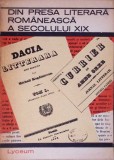 Din Presa Literara Romaneasca Sec. XIX - Colectiv, Albatros 1967, Biografii, Carte Veche, Literatura Romana
